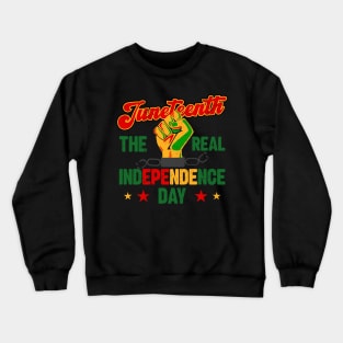 Juneteenth, The real Independence Day, Black History, Freedom Crewneck Sweatshirt